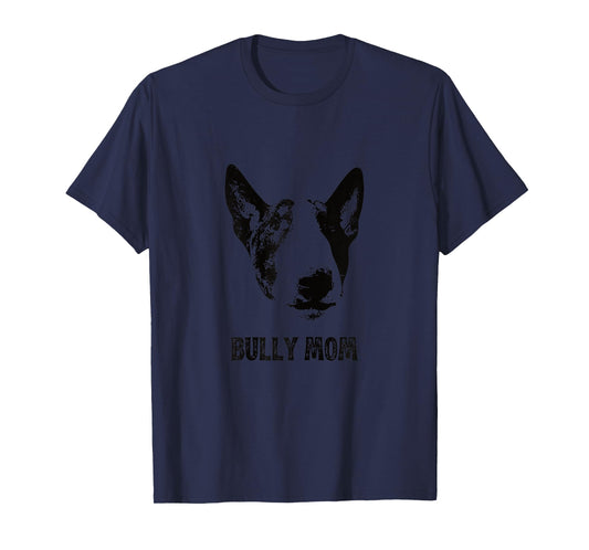 Bully Mom - English Bull Terrier Mom T-Shirt