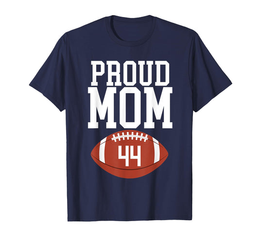 Proud Mom Football #44 Jersey Number 44 Football Team Mom T-Shirt