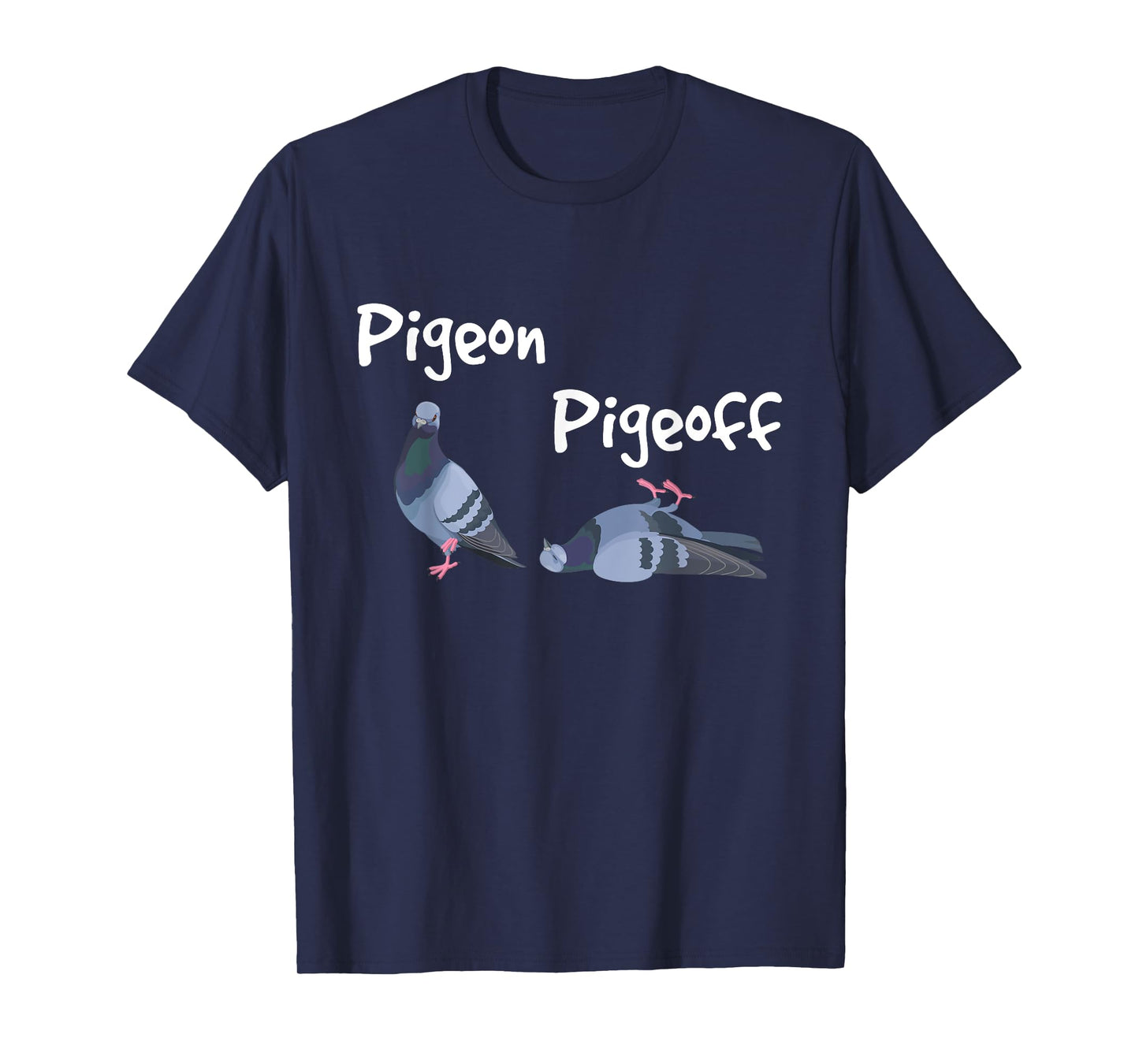 Pigeon Pigeoff - Bird Birdwatcher Birdwatching Pigeon Racing T-Shirt