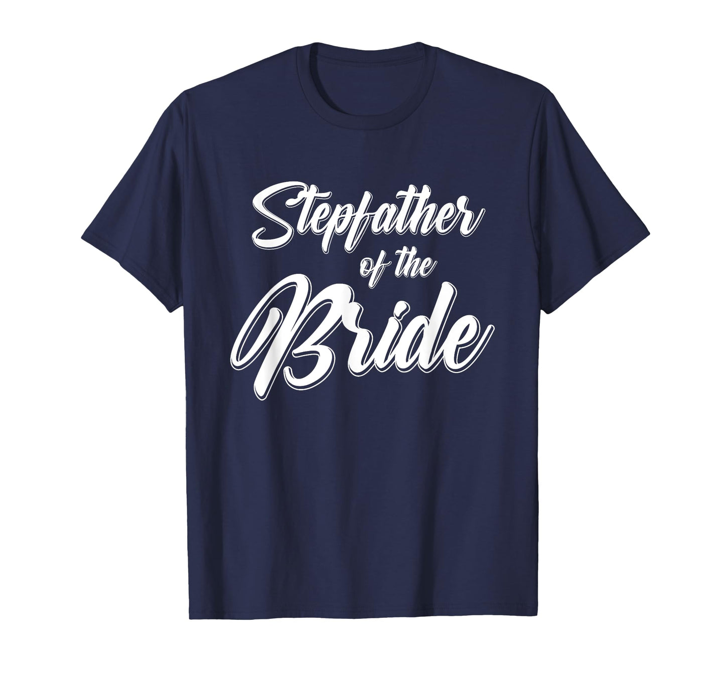 Stepfather of the Bride Wedding Reception Party Gift For Dad T-Shirt