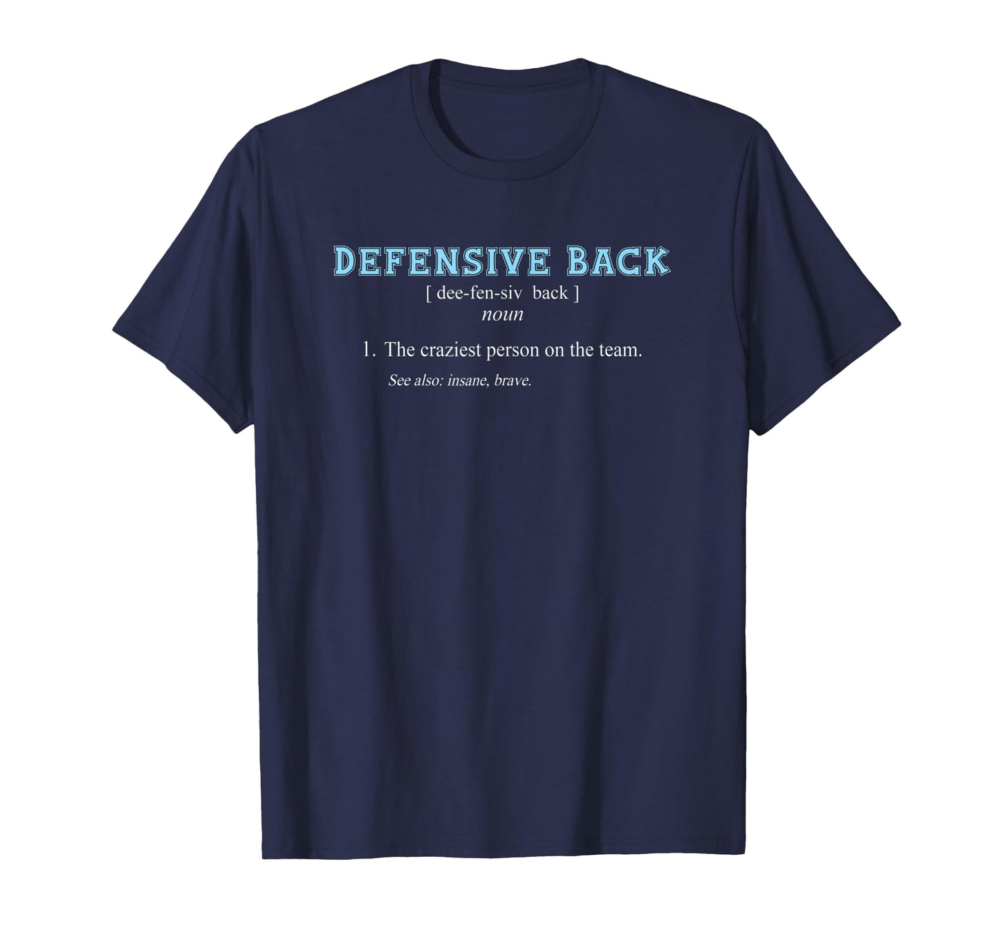 Football | Funny DEFENSIVE BACK POSITION DEFINITION T-Shirt