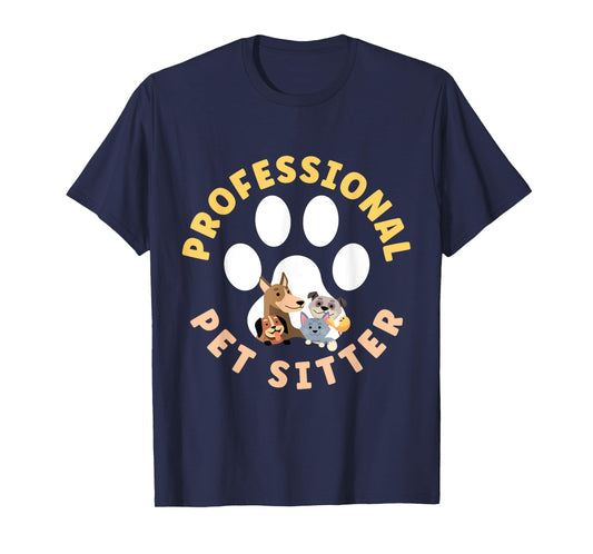 Pet Sitting Watcher Pet Sitter Professional Pet Sitter Funny T-Shirt