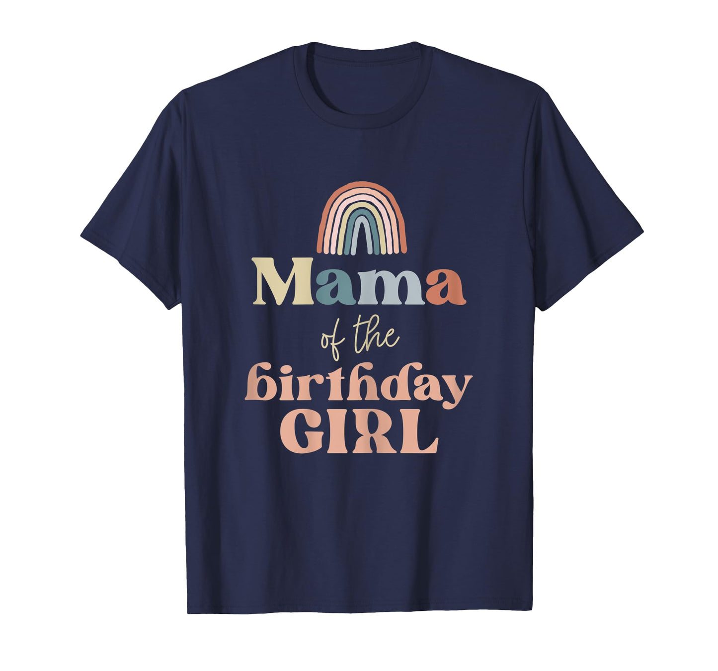 Womens Mama of the Birthday Girl Boho Rainbow Party Retro Supplies T-Shirt