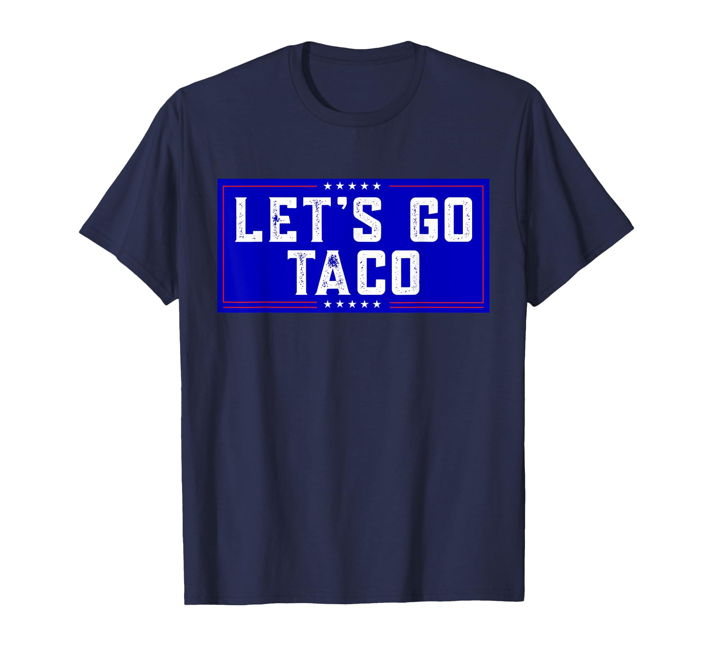 Let's Go Taco Tee Men Women Let's Go Taco T-Shirt