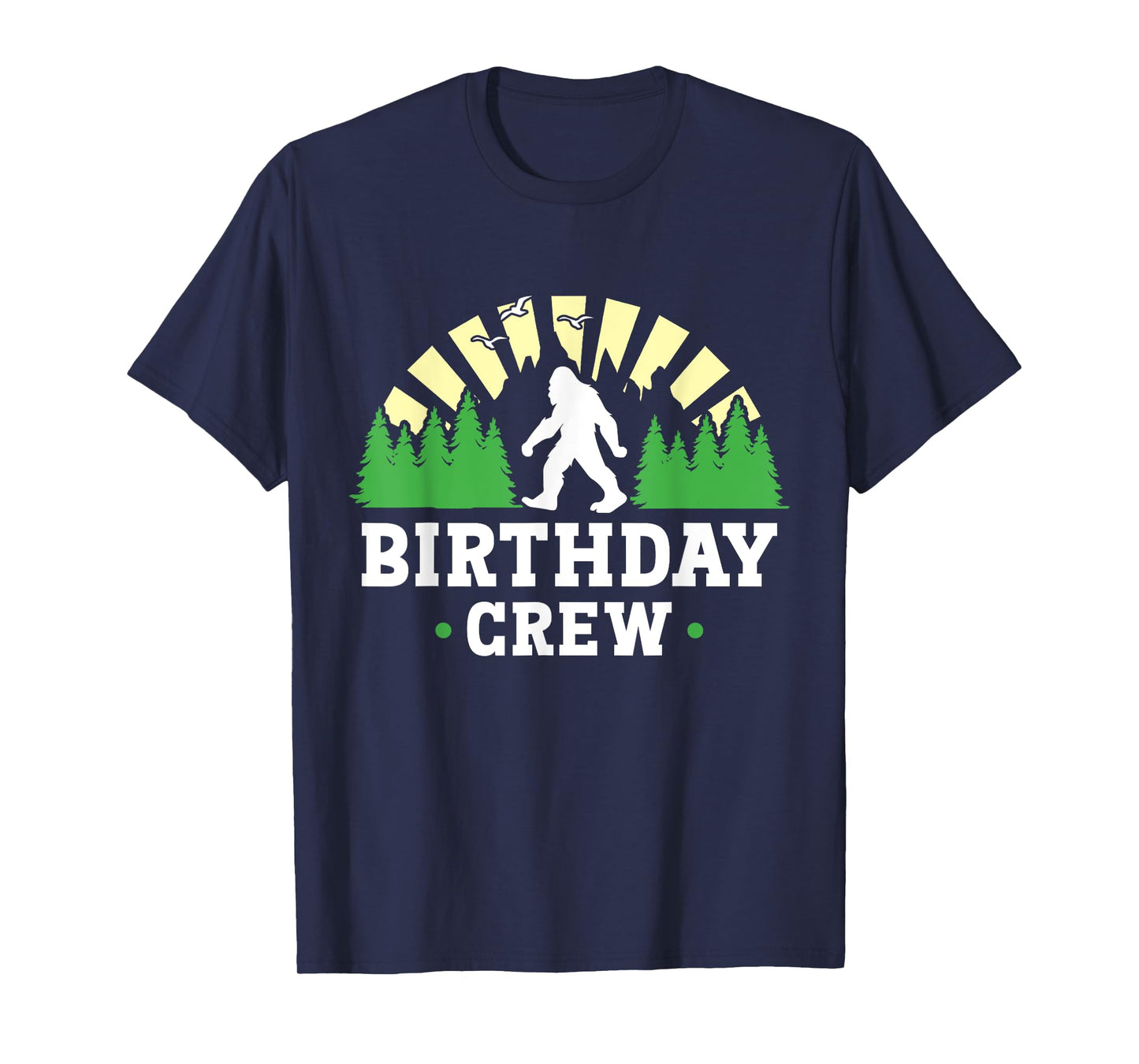 Bigfoot Party Supplies Sasquatch Birthday Crew T-Shirt