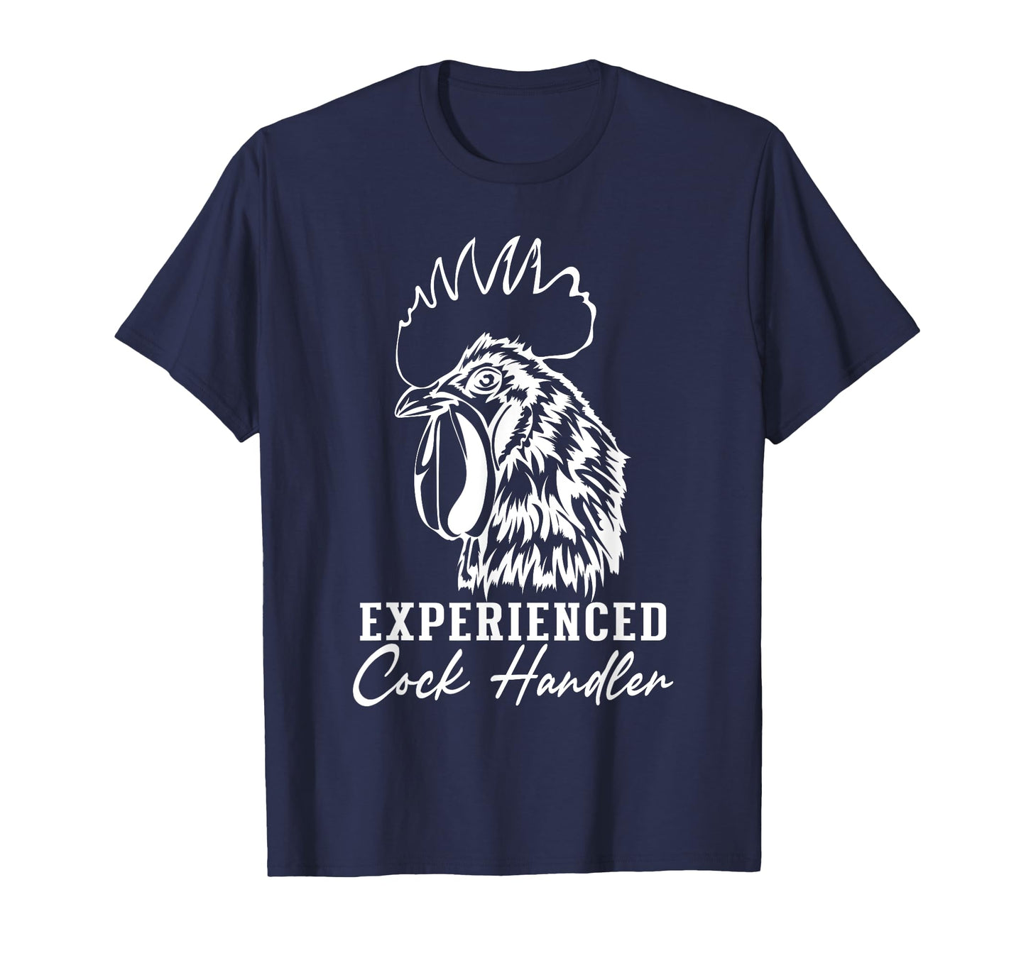 Funny Chicken and Rooster Graphic Experienced Cock Handler T-Shirt