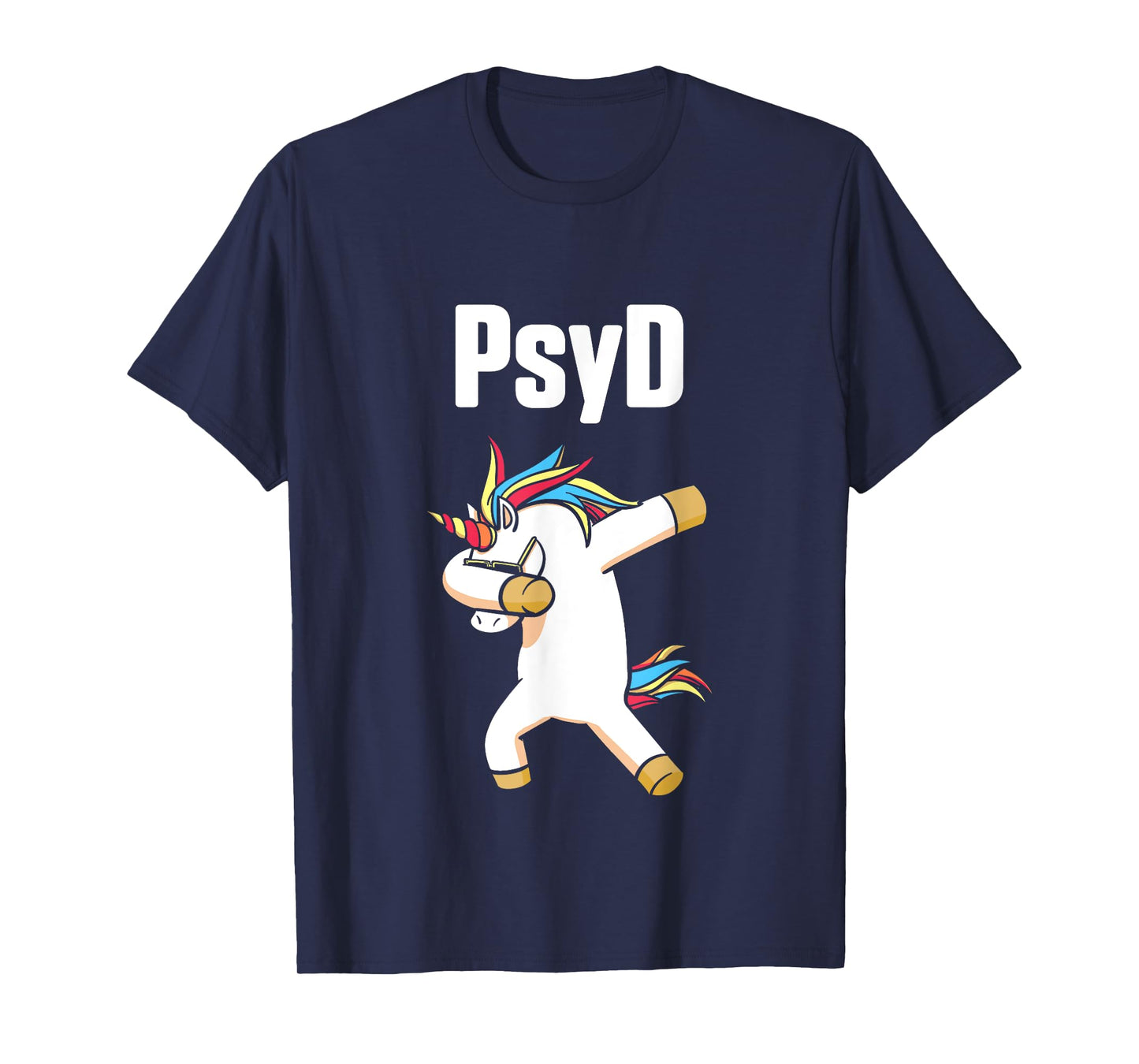 PsyD Doctor of Psychology Unicorn Doctorate Graduation T-Shirt
