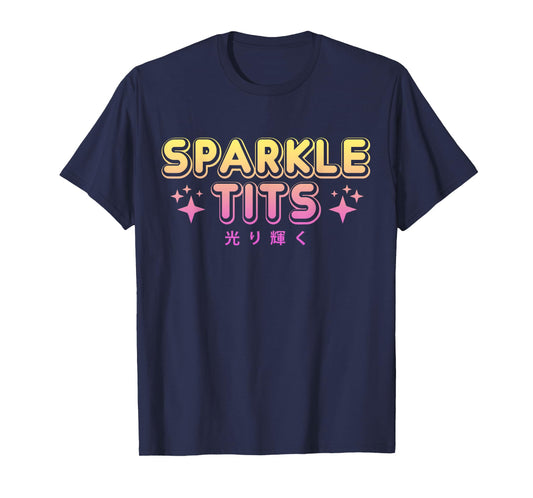Pastel Goth Kawaii T Shirt - Sparkle Tits Sarcastic Gift T-Shirt