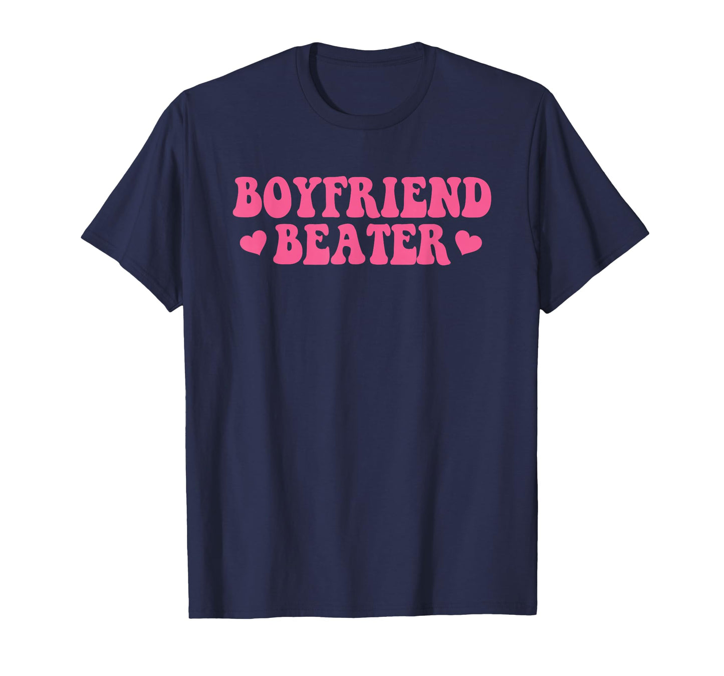 Boyfriend Beater Funny Design T-Shirt