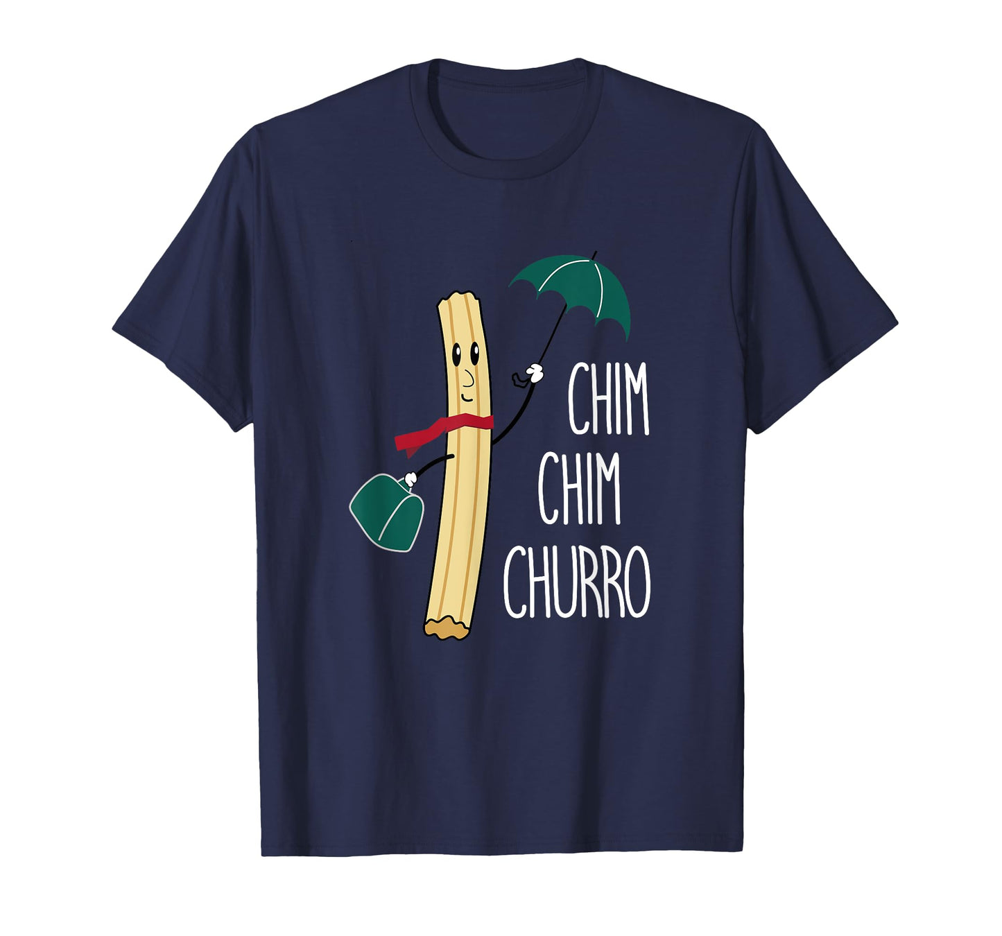 Cheeky Bird Designs [Chim Chim Churro] Funny Churros Theme Park T-Shirt
