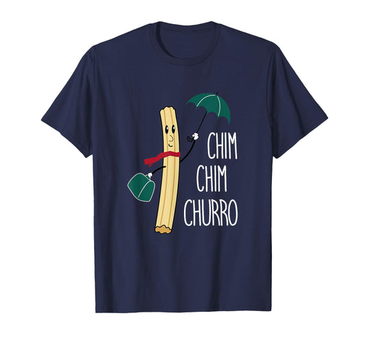 Cheeky Bird Designs [Chim Chim Churro] Funny Churros Theme Park T-Shirt