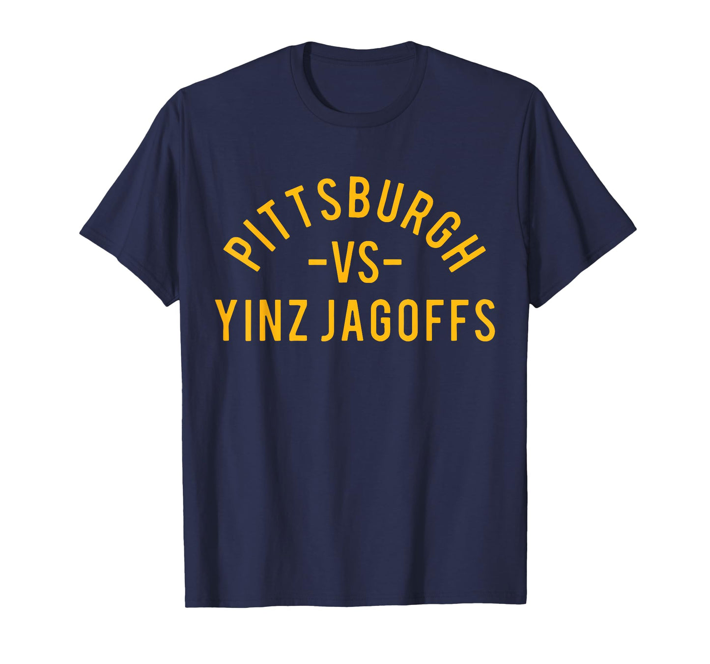 Pittsburgh vs. Yinz Jagoffs T-Shirt