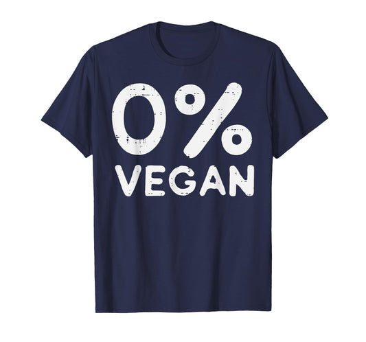 0 Percent Vegan Bbq Barbecue Carnivore Meat Eater Men Women T-Shirt