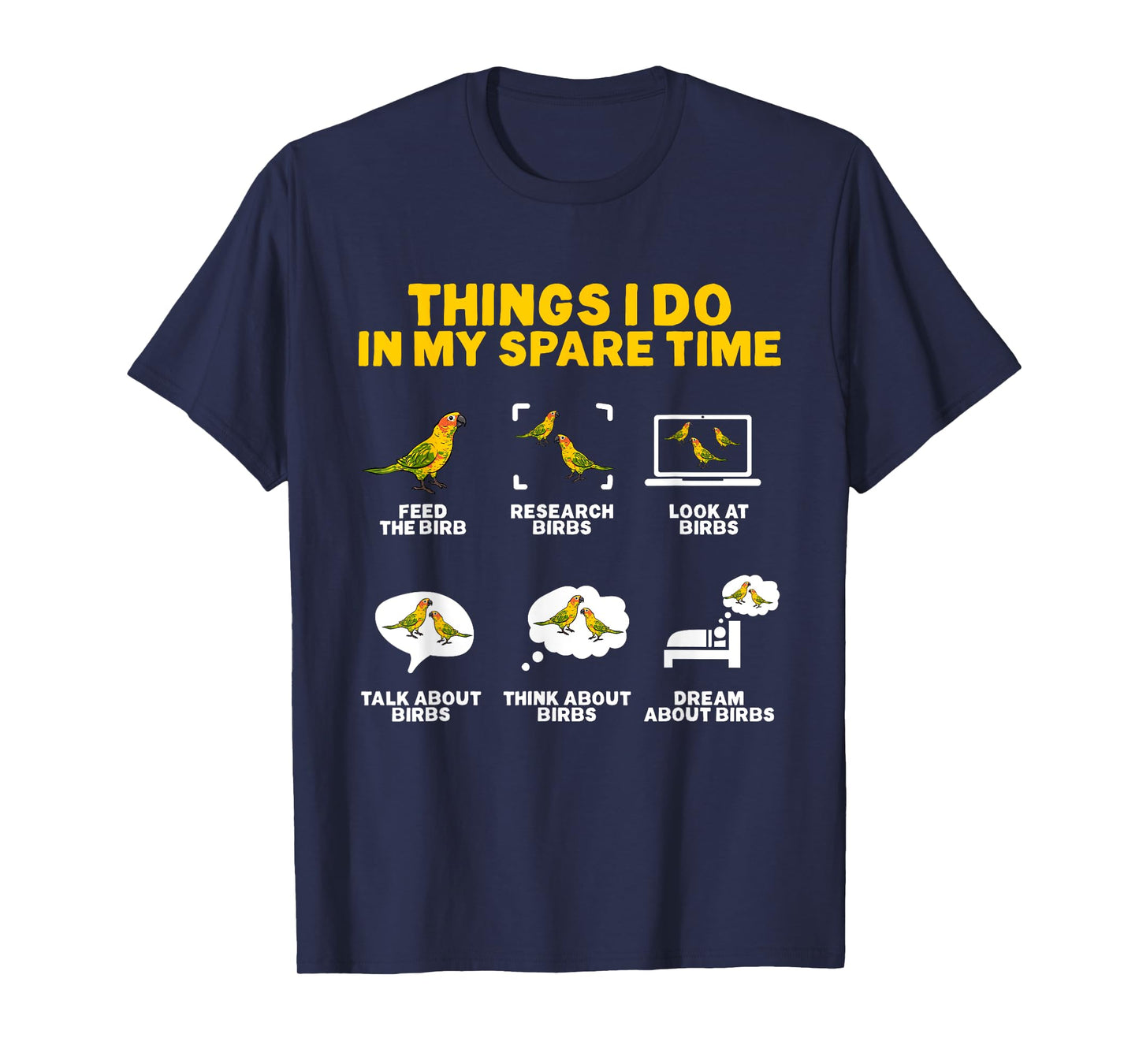 Sun Conure Things I Do In My Spare Time Parrot Bird Conure T-Shirt