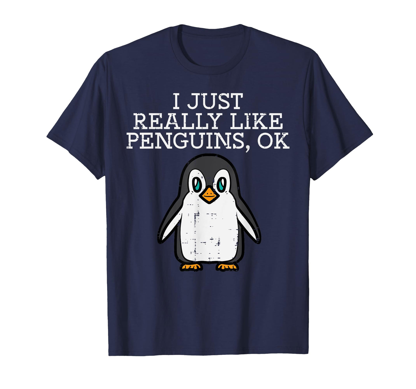 I Just Really Like Penguins Cute Men Women Boys Girls Kids T-Shirt