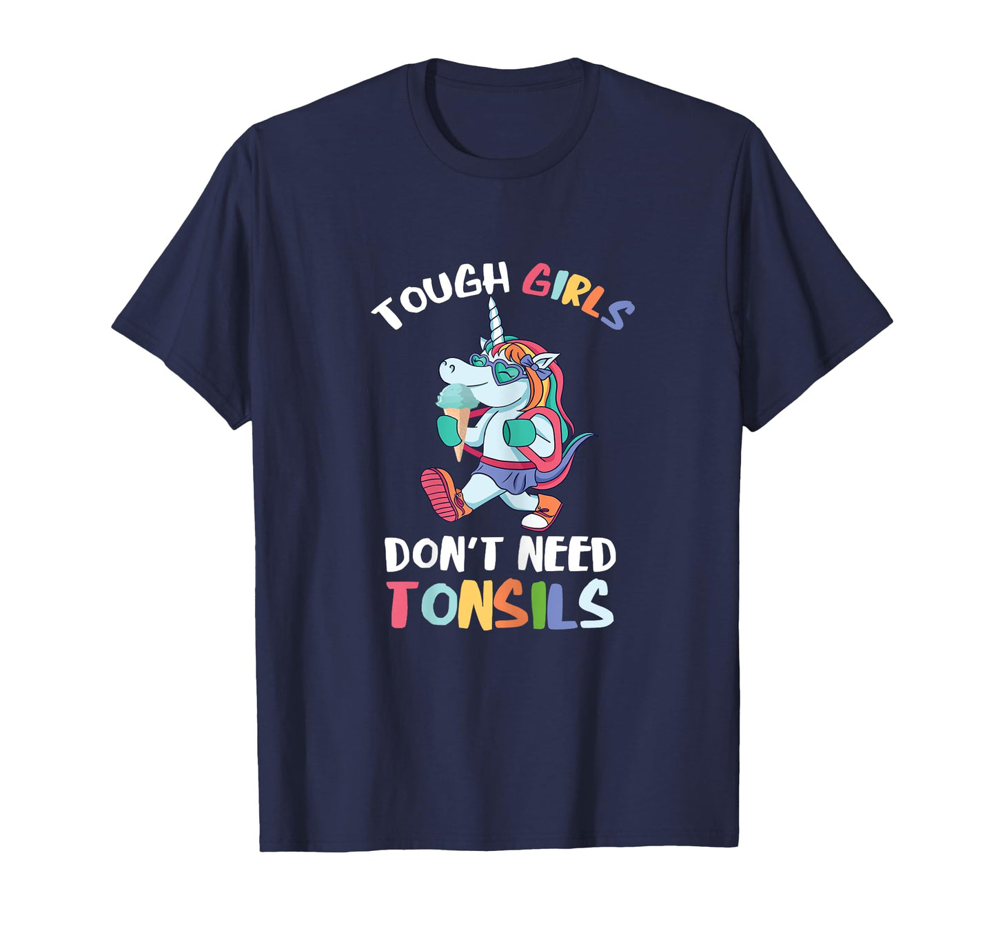 Tough Girls Tonsils Unicorn Tonsil Removal Tonsillectomy T-Shirt