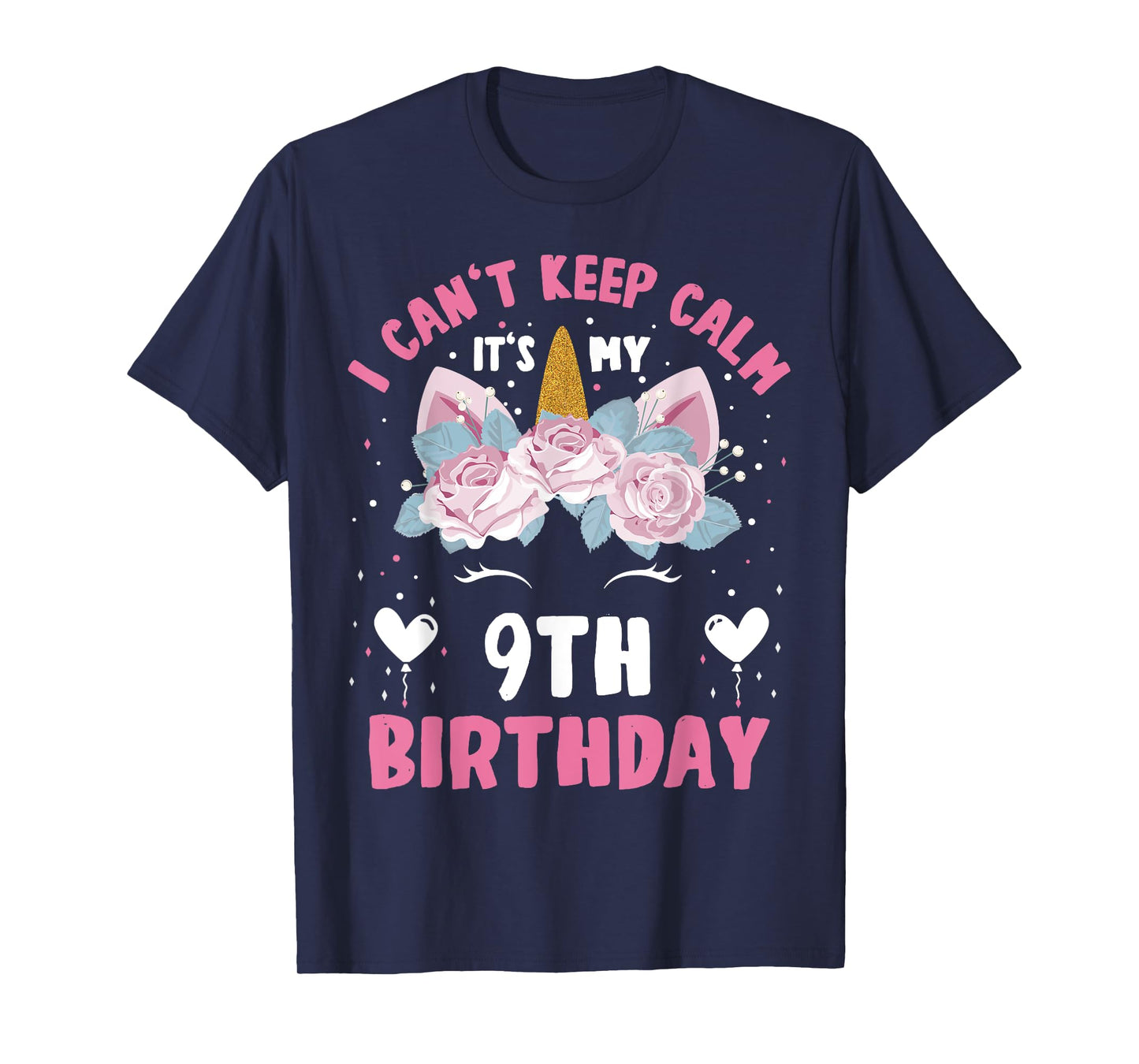 I Can't Keep Calm It's My 9th Birthday Kids Girls Unicorn T-Shirt