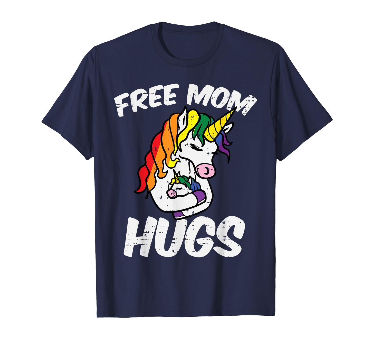 Free Mom Hugs Unicorn Rainbow Gay Pride Ally LGBTQ Women T-Shirt