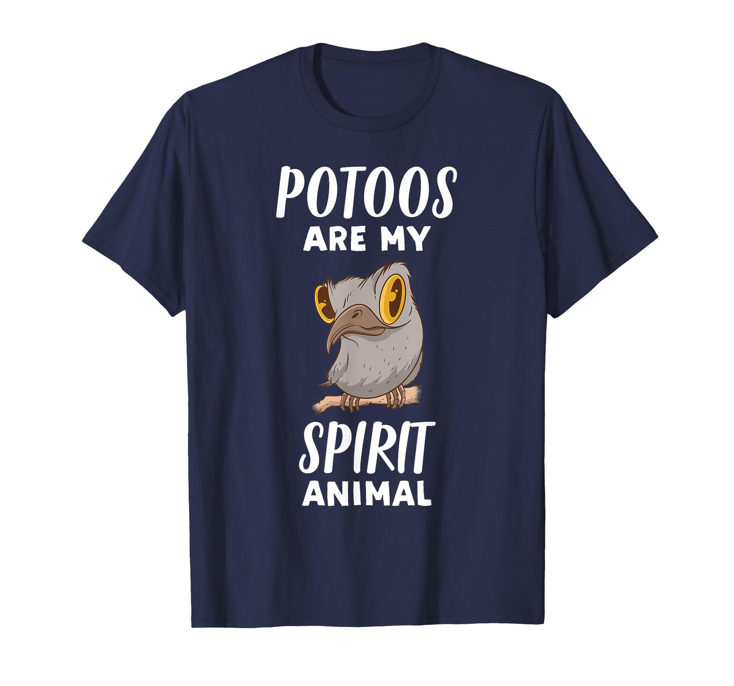 Potoos Are My Spirit Animal | Funny Potoo Bird Lover T-Shirt