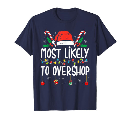 Most Likely To Overshop Shopping Family Crew Christmas T-Shirt