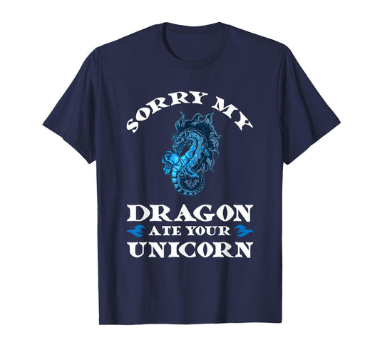 Sorry my dragon ate your unicorn Fire T-Shirt