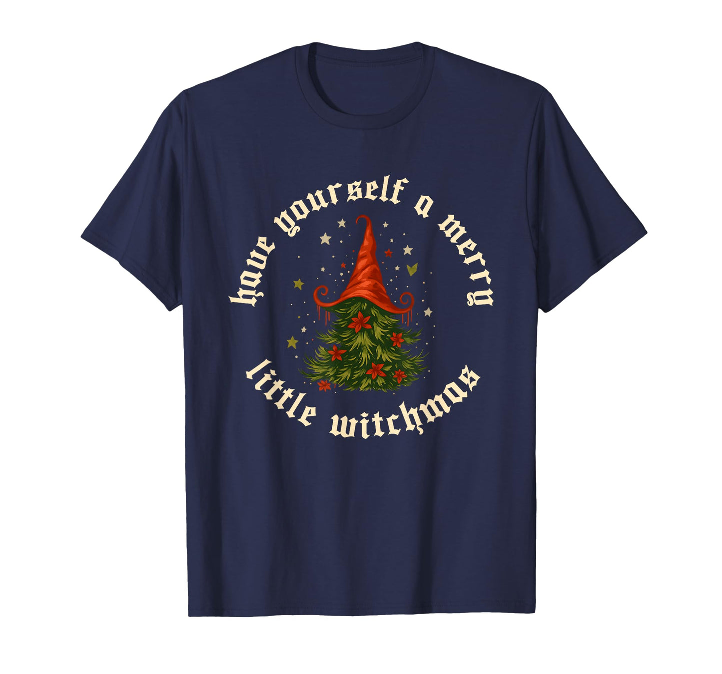 Have Yourself A Merry Little Witchmas Funny Xmas Christmas T-Shirt