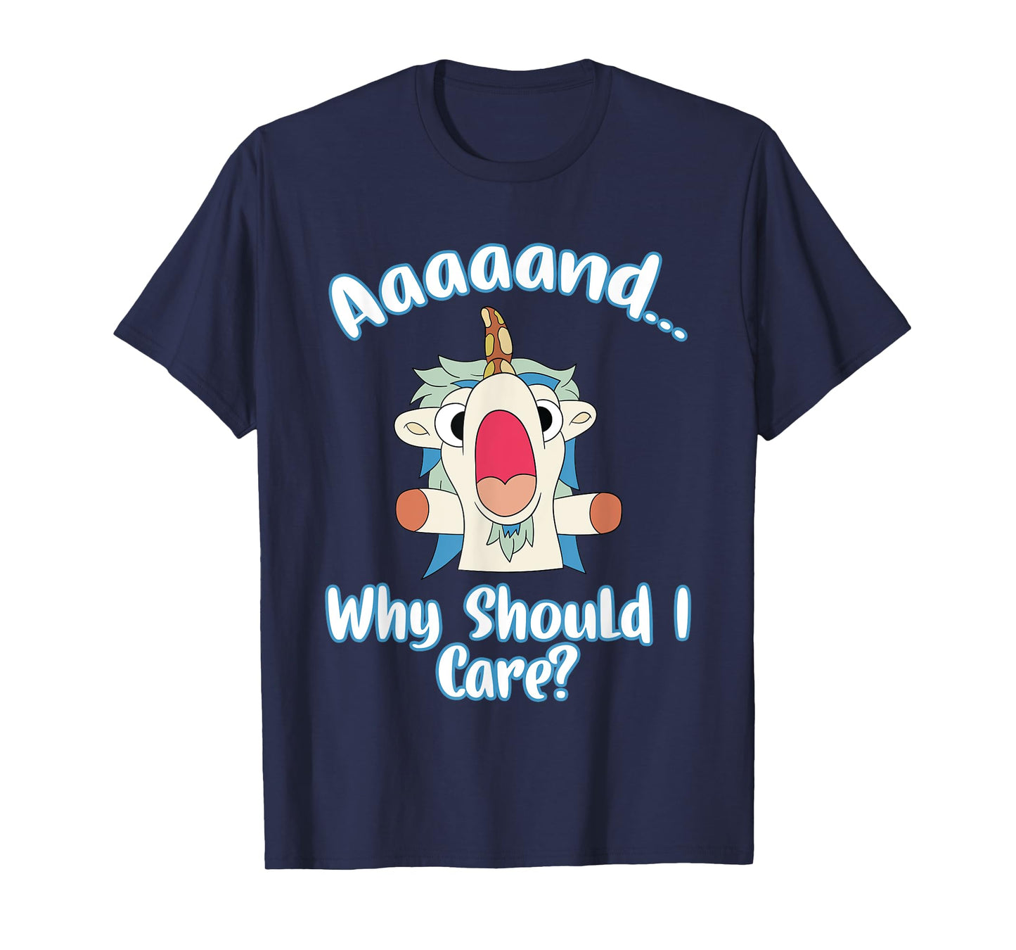 And Why Should I Care? Funny Sarcastic Unicorn Gifts T-Shirt