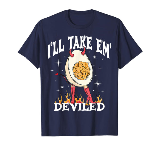 I'll Take 'Em Deviled Autumn Thanksgiving Funny Deviled Eggs T-Shirt