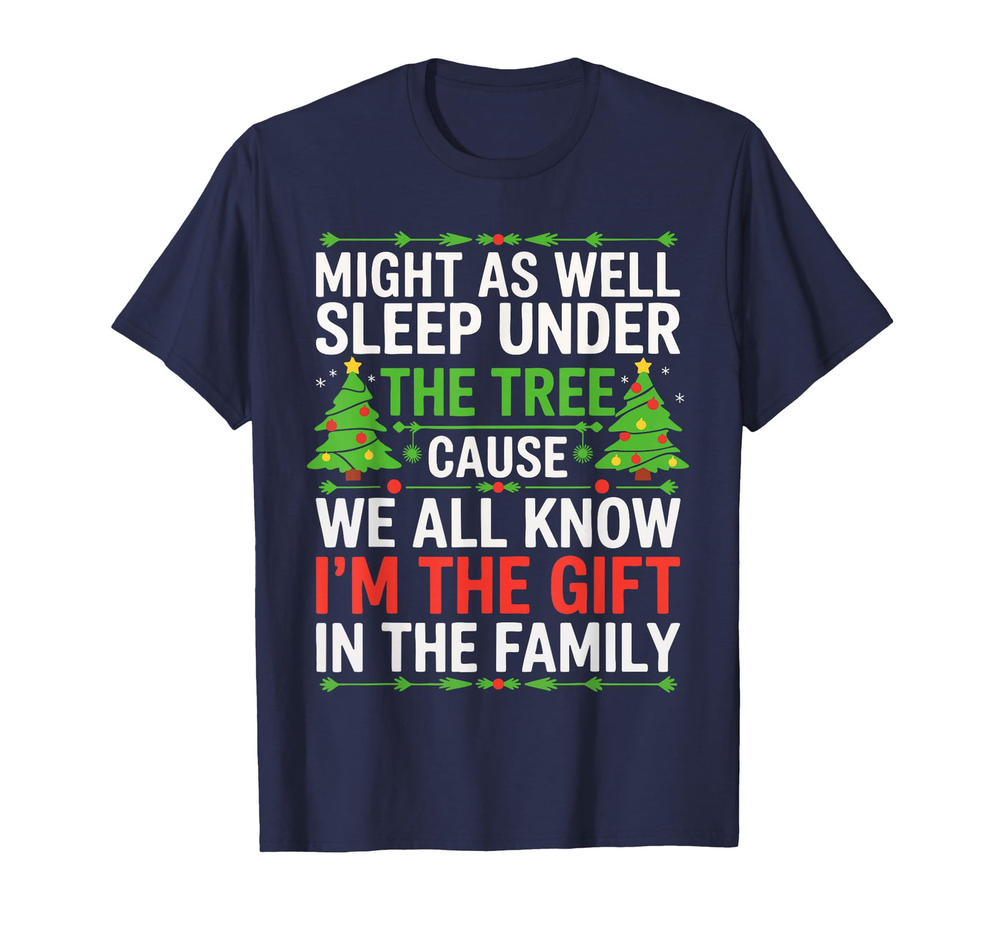 Might As Well Sleep Under The Tree Shirt Christmas Pajamas T-Shirt