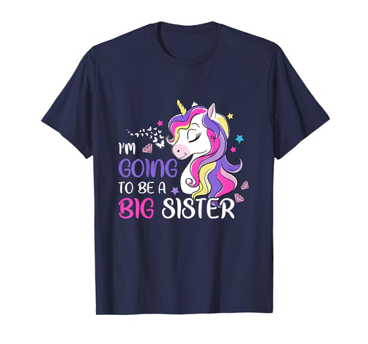 I'm Going To Be A Big Sister Unicorn T-Shirt
