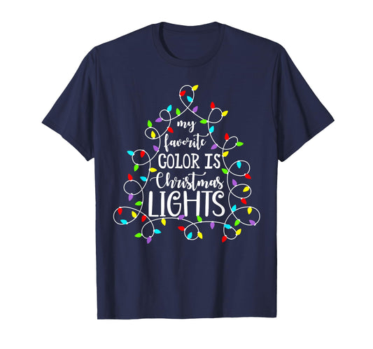 My Favorite Color Is Christmas Lights Funny Xmas Family T-Shirt