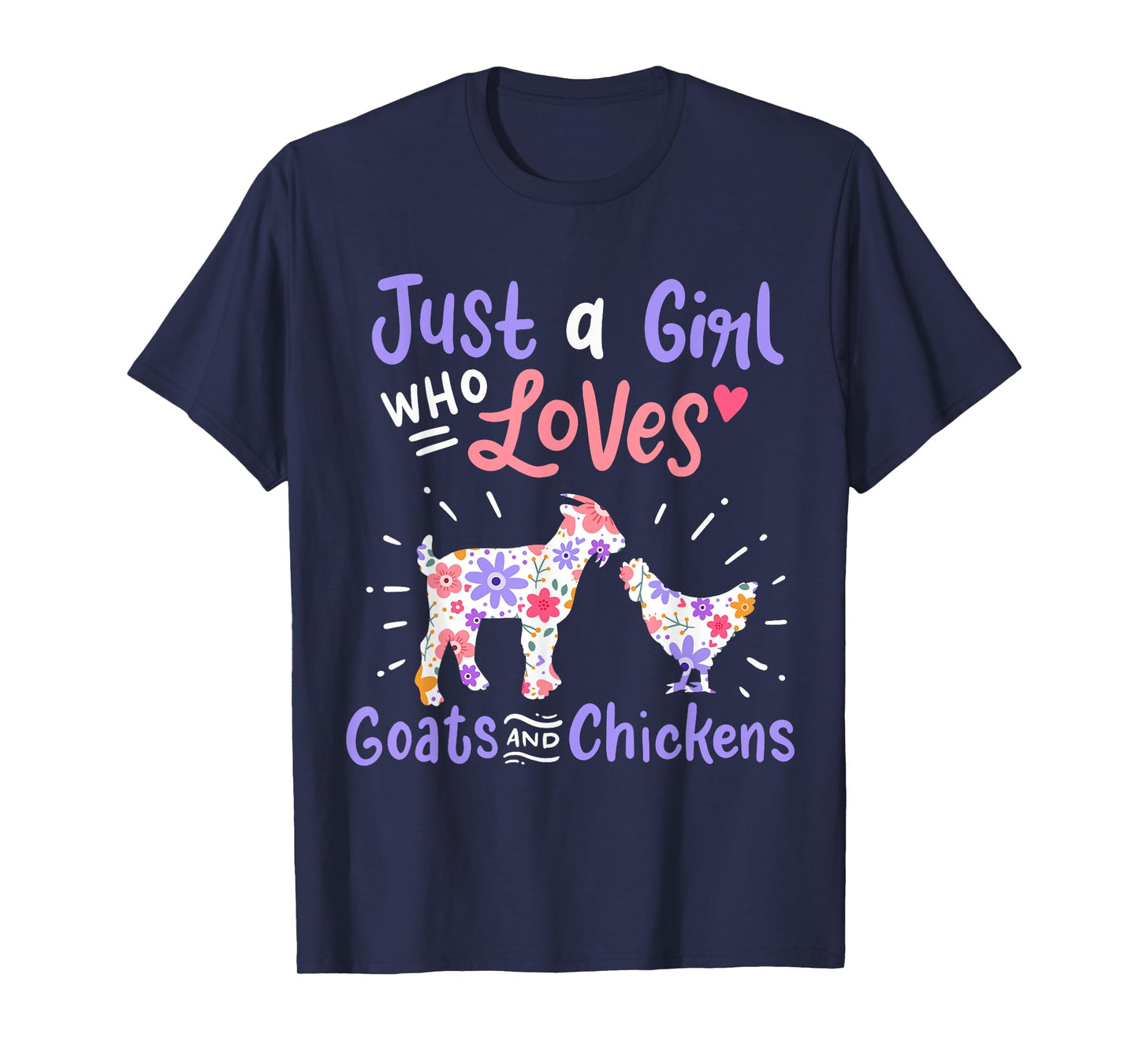 Goat Chicken Just A Girl Who Loves Goats And Chickens T-Shirt
