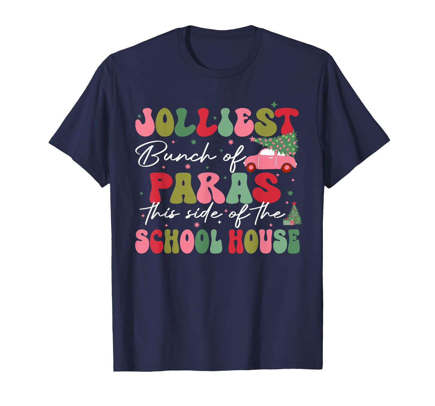 Jolliest Bunch Of Paras This Side Of The School House Xmas T-Shirt