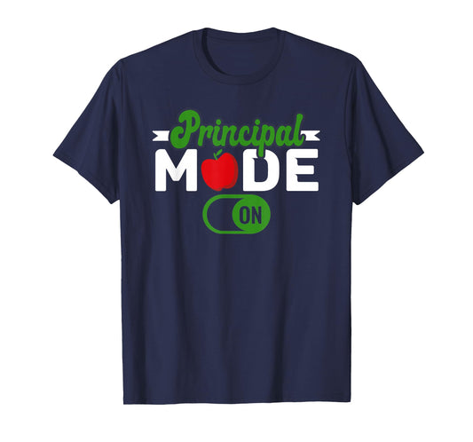 Principal Mode On School Principal T-Shirt