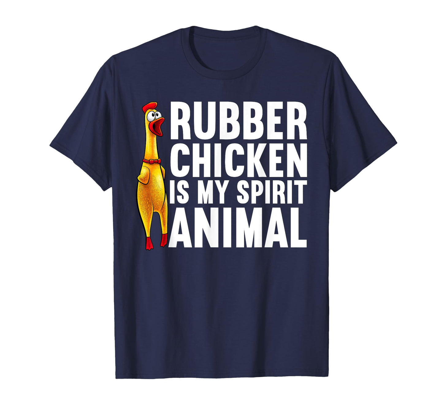 Funny Rubber Chicken For Men Women Kids Rubber Chicken Lover T-Shirt