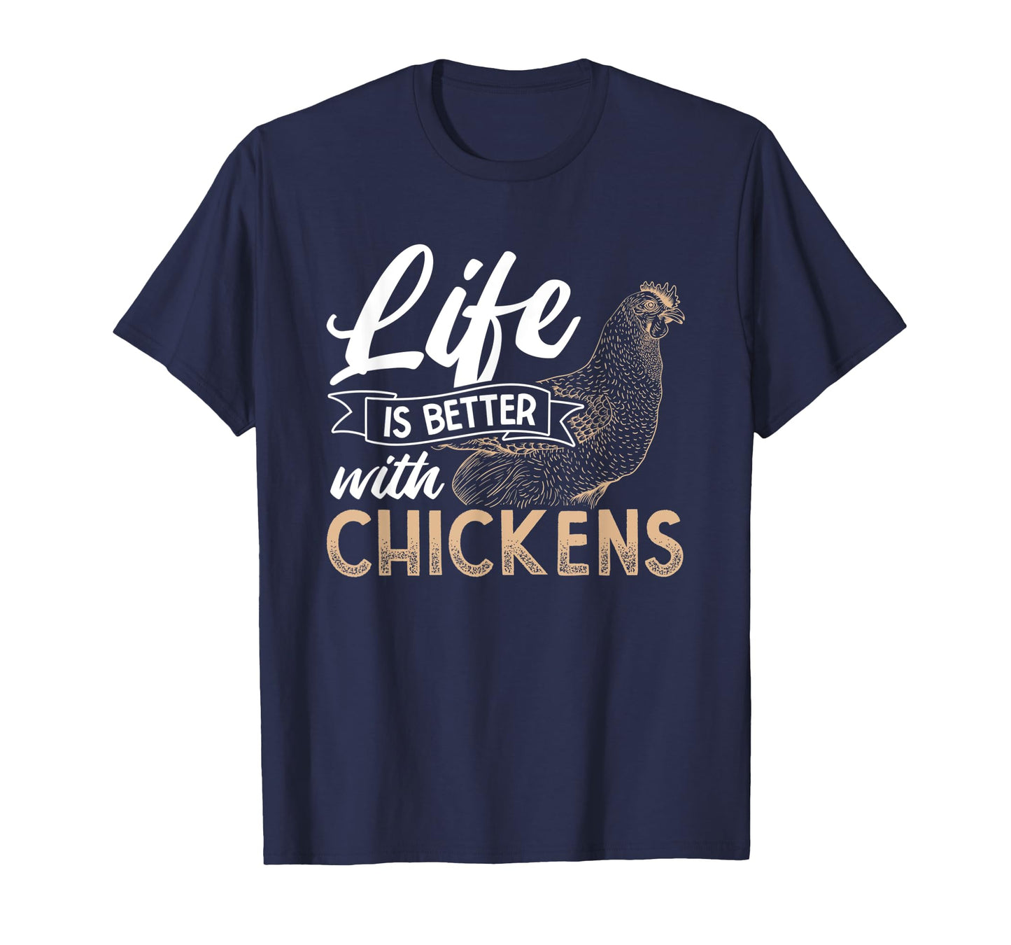 Life Is Better With Chicken T-Shirt