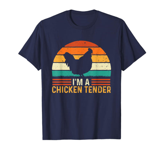 I'm A Chicken Tender - Retro Vintage Farmer Rancher Chickens T-Shirt