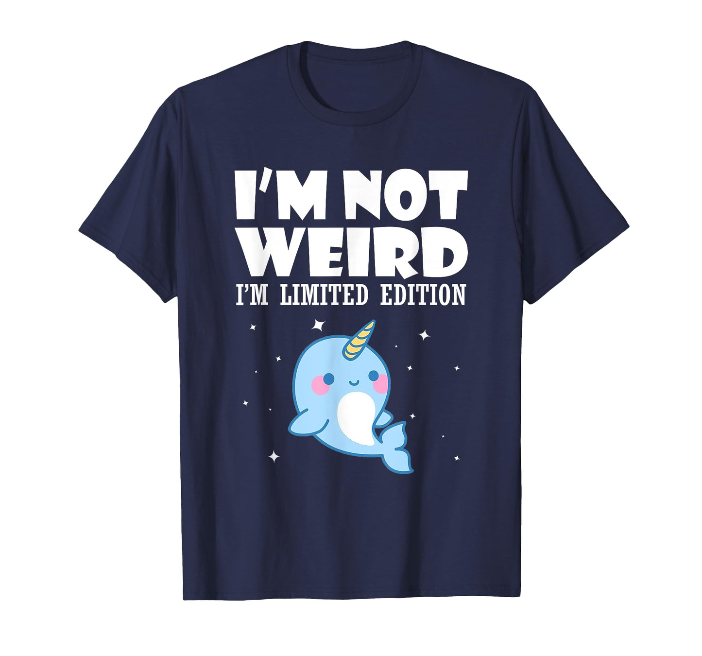 Narwhal Shirt I'm Not Weird I'm Limited Edition T-Shirt