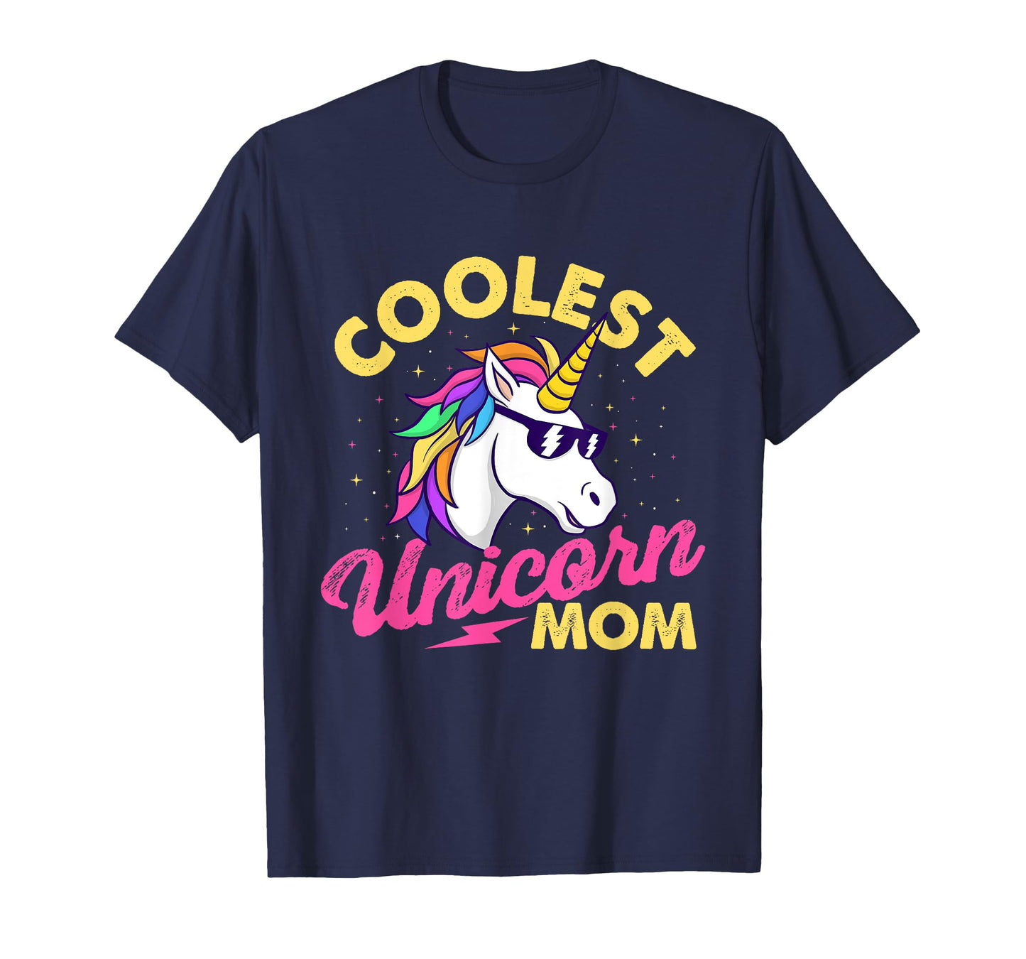 Coolest Unicorn Mom - Mystical Creature Rainbow Unicorn T-Shirt