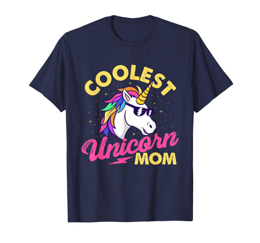 Coolest Unicorn Mom - Mystical Creature Rainbow Unicorn T-Shirt