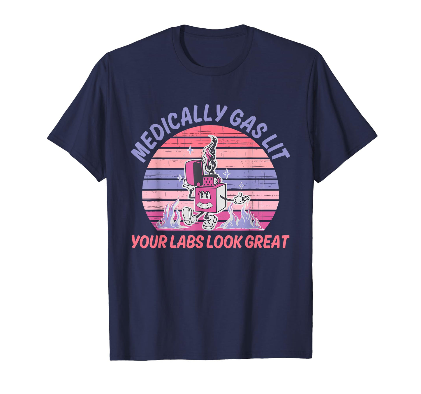 Funny Medically Gaslit Your Labs Look Great T-Shirt