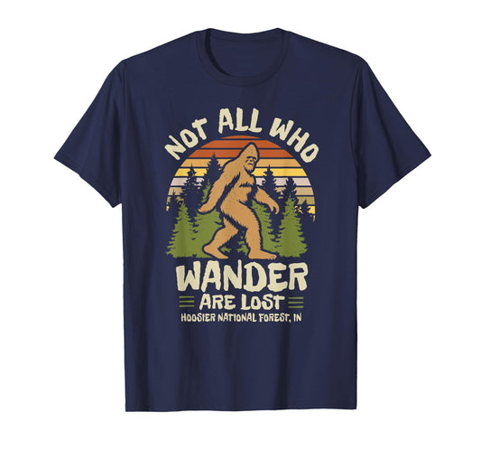 Not All Who Wander Bigfoot Hoosier National Forest Souvenir T-Shirt