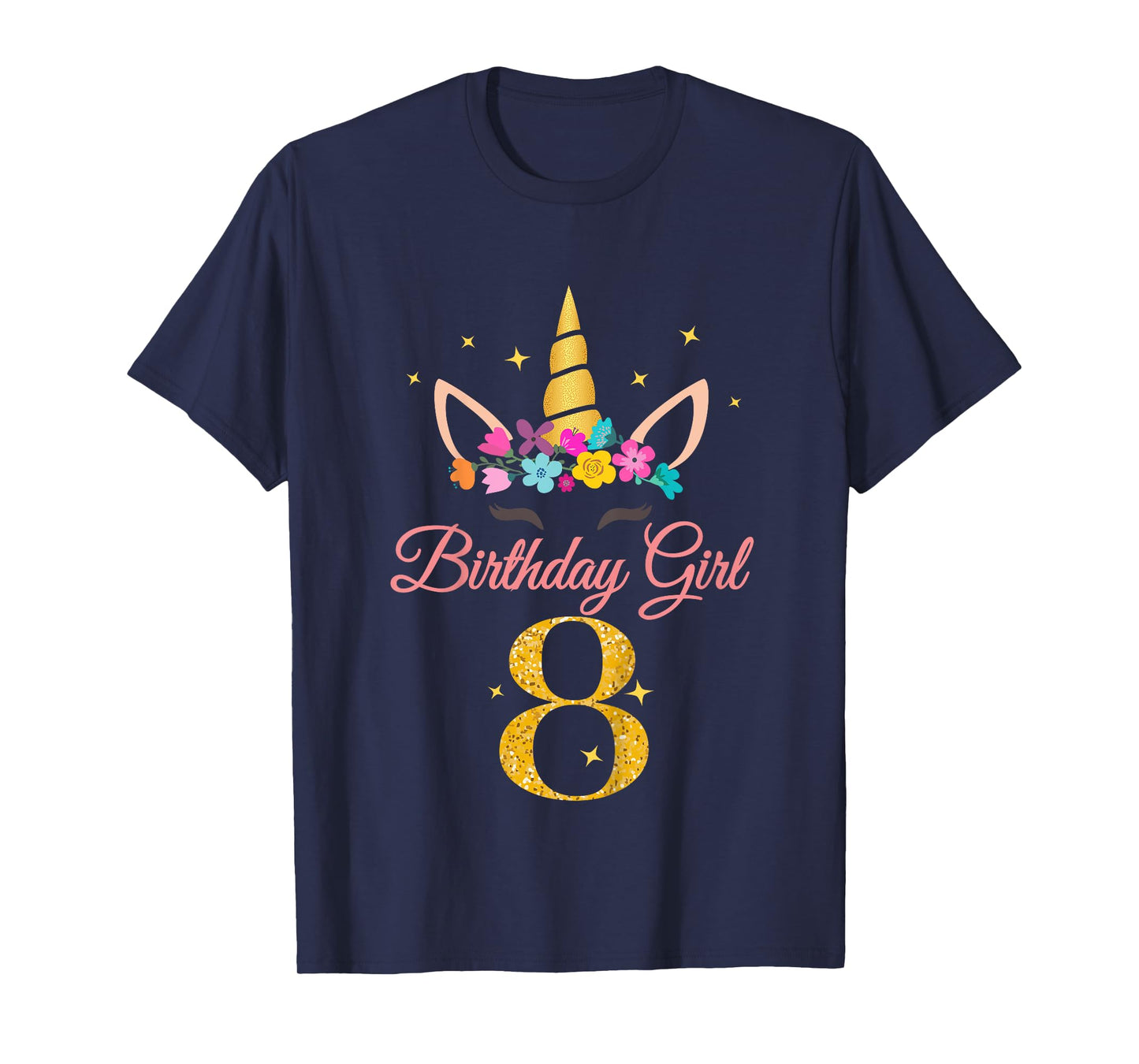 Kids 8 Birthday Girl Unicorn Design 8-Year-Old 8th BDay T-Shirt