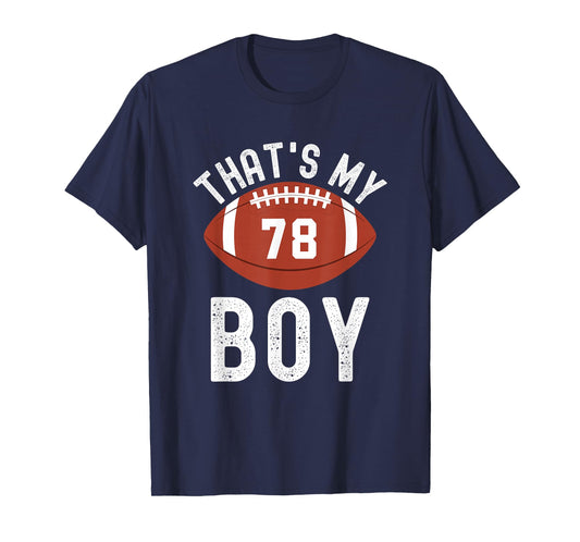 That's My Boy Football Number #78 T-Shirt
