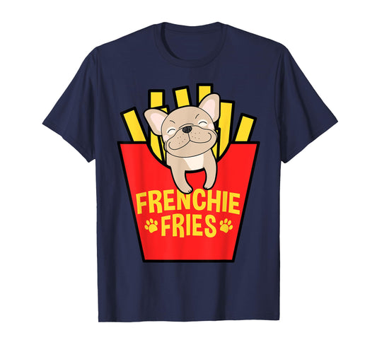 French Bulldog Frenchie Fries Mom Dad T-Shirt