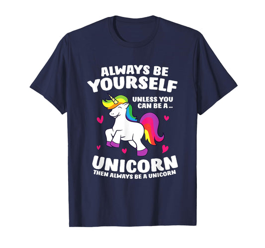 Funny Unicorn Always Be Yourself Unless You Can Be A Unicorn T-Shirt