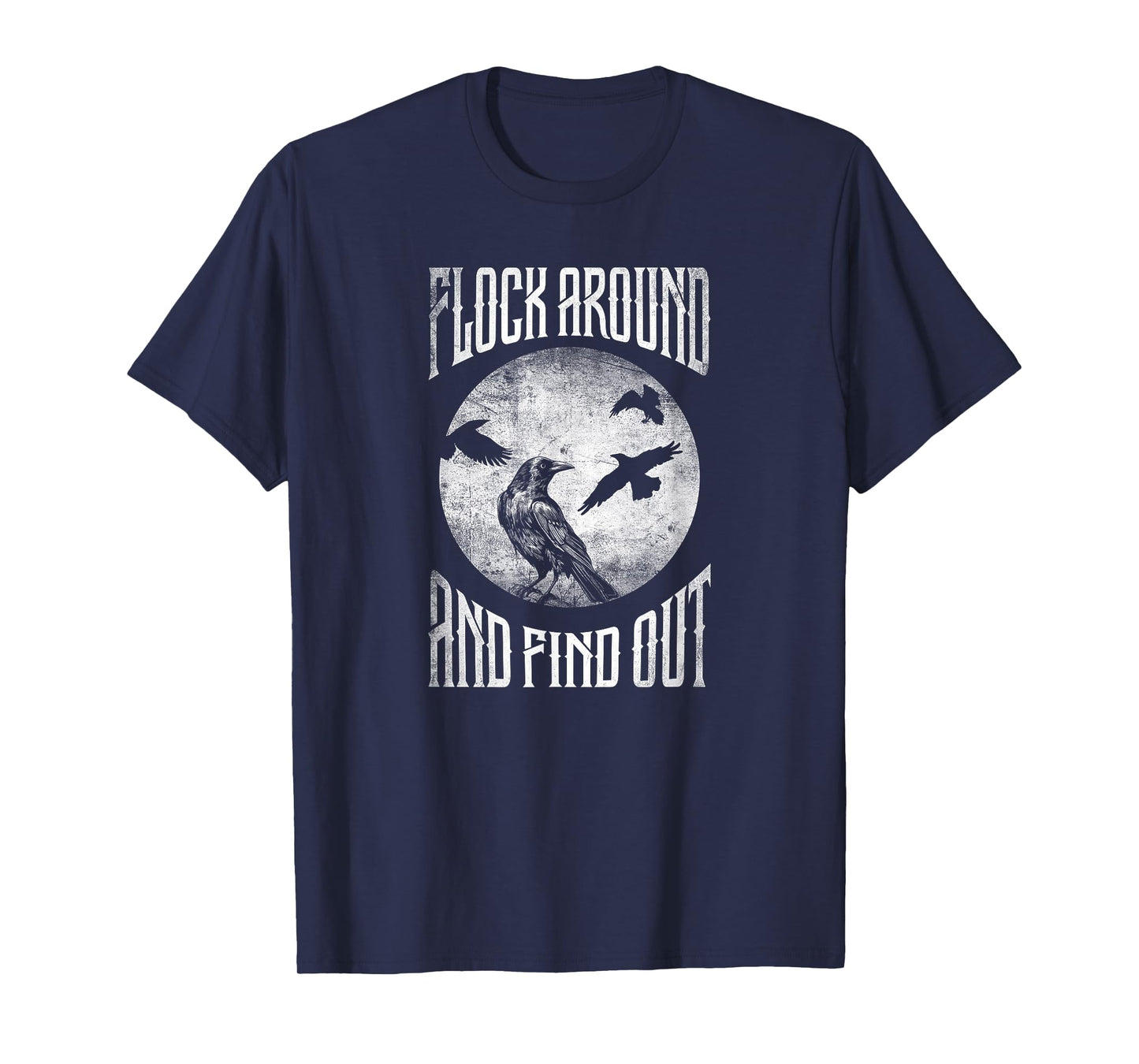 Raven Graphic Flock Around and Find Out T-Shirt