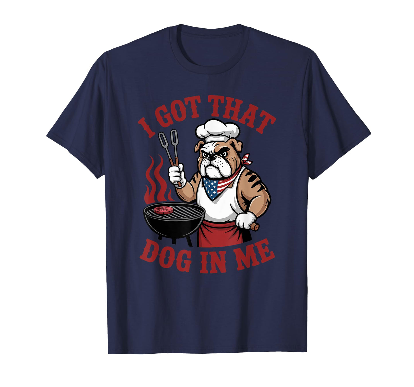 Bulldog I Got That Dog In Me T-Shirt