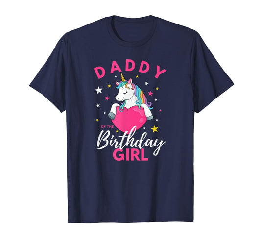 Daddy Of The Birthday Girl Unicorn T-Shirt