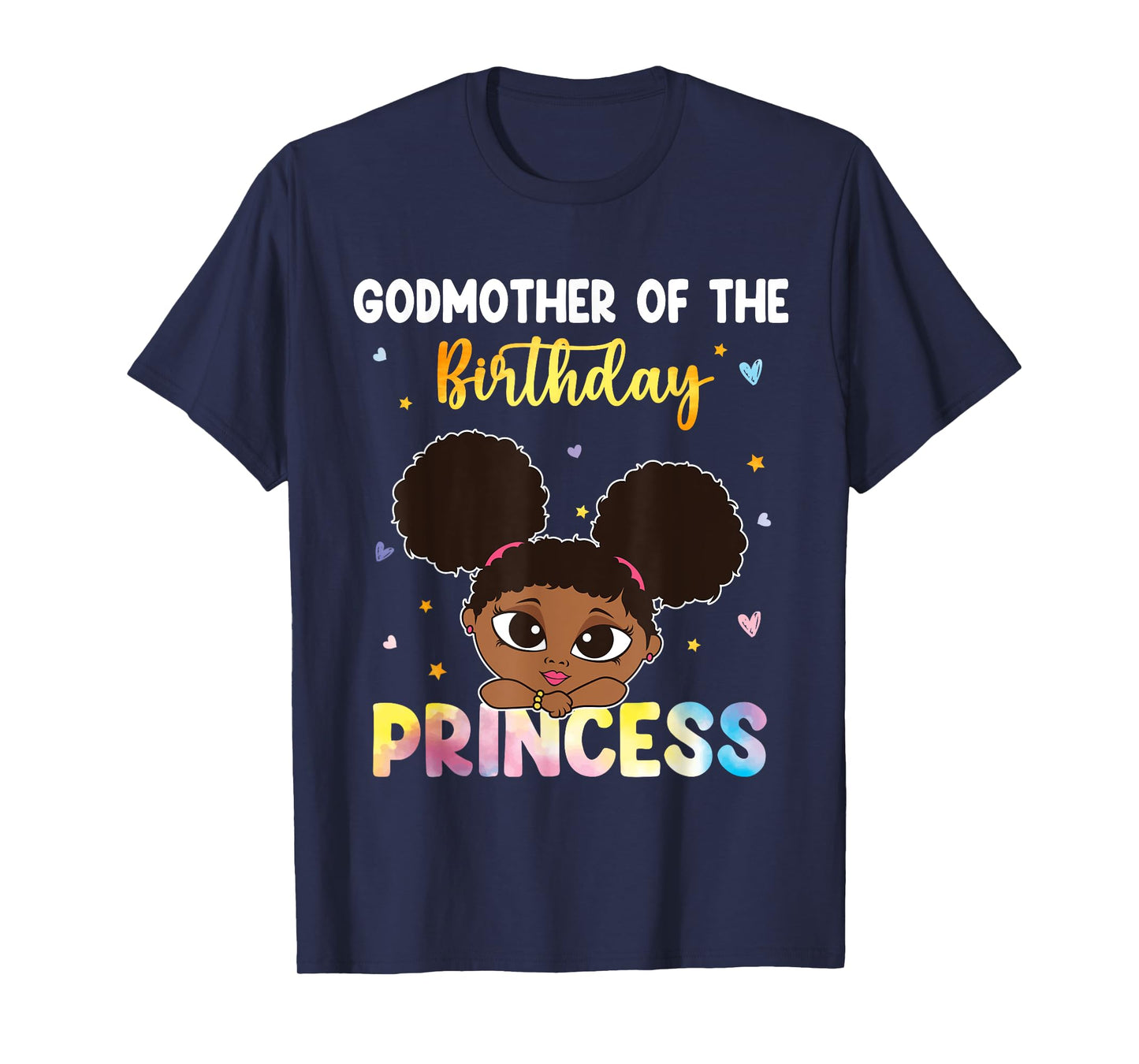 TIE DYE Godmother The Birthday Princess Black History Month T-Shirt